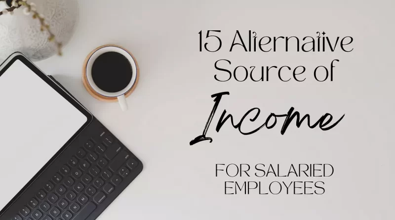 15 Alternative Source of Income For Salaried Employees